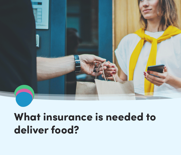 What insurance is needed to deliver food? USE